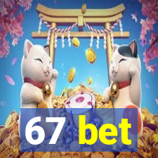 67 bet